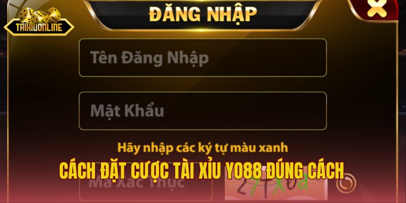 Cách đặt cược tài xỉu Yo88 đúng cách