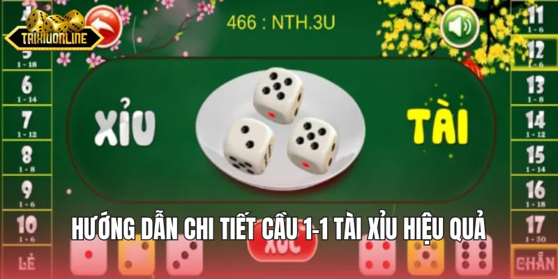 Hướng dẫn chi tiết cầu 1-1 tài xỉu hiệu quả
