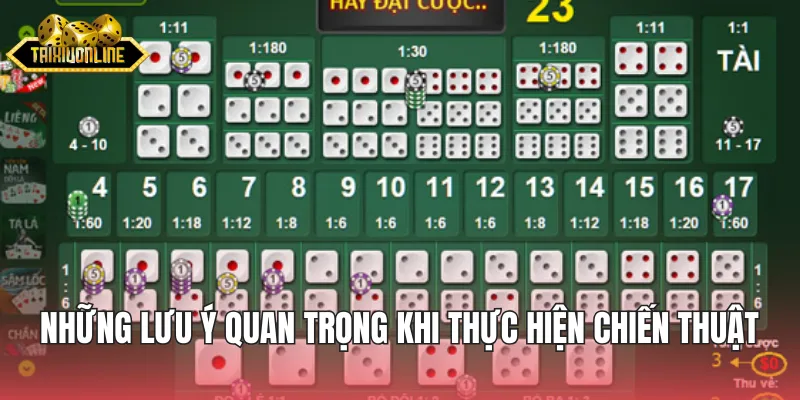 Những lưu ý quan trọng khi thực hiện chiến thuật